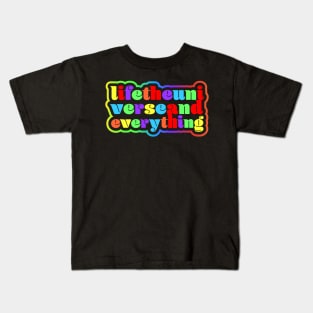 live the universe and everything Kids T-Shirt